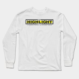 The Highlight Podcast Tee (Logo 2 Variant) Long Sleeve T-Shirt